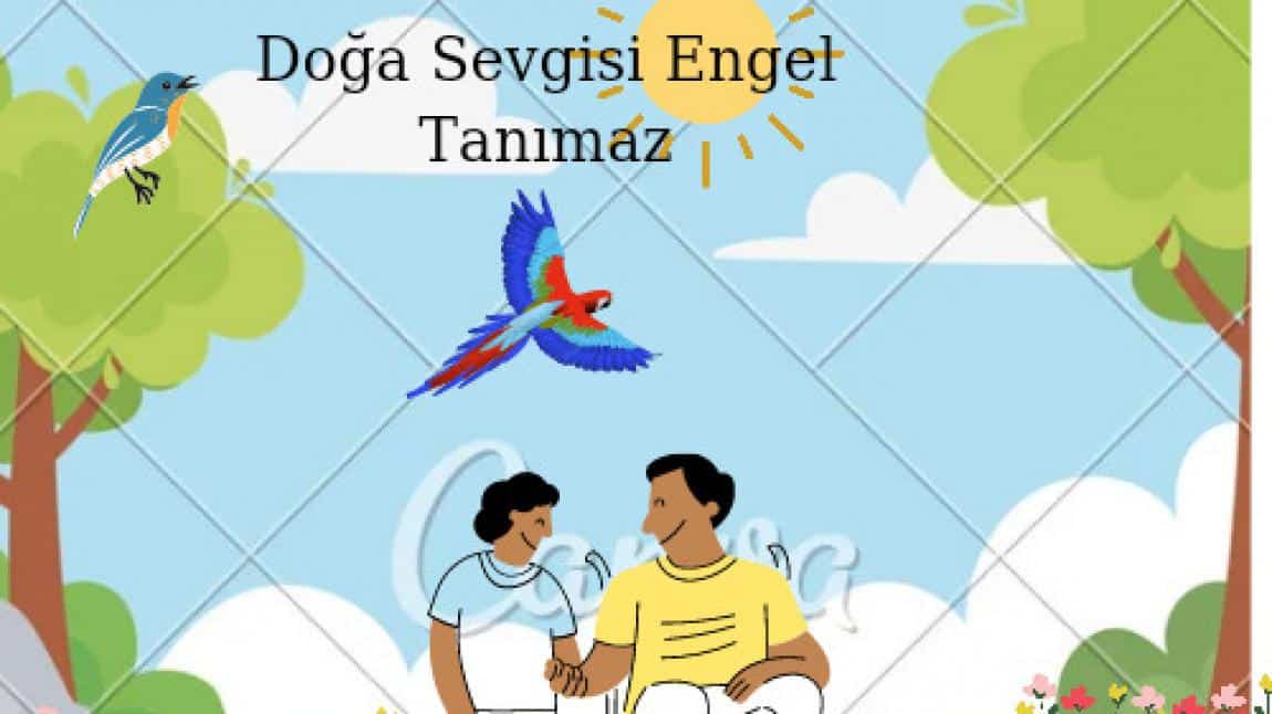  ''DOĞA SEVGİSİ ENGEL TANIMAZ'' ADLI  e-TWİNNİNG PROJEMİZE BAŞLADIK.